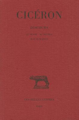 Ciceron, Discours: Tome XIII, 1re Partie: Au Senat - Au Peuple - Sur Sa Maison - Wuilleumier, Pierre (Translated by)