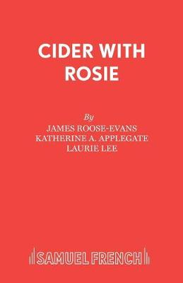 Cider with Rosie - Roose-Evans, James, and Lee, Laurie