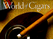 "Cigar Aficionado's" World of Cigars - Shanken, Marvin R. (Editor)