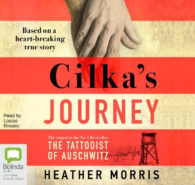 Cilka's Journey - Morris, Heather, and Brealey, Louise (Read by)