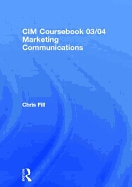 CIM Coursebook 03/04 Marketing Communications