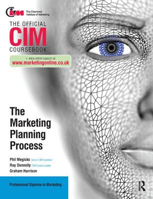 CIM Coursebook: The Marketing Planning Process - Donnelly, Ray