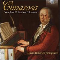 Cimarosa: Complete 88 Keyboard Sonatas - David Boldrini (fortepiano)