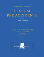 Cimarosa: Li Sposi Per Accidente: (Canto E Pianoforte - Vocal Score)