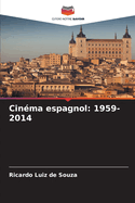 Cin?ma espagnol: 1959-2014