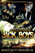 Cincinnati Jack Boy$: Anybody Can Get it-In and Out
