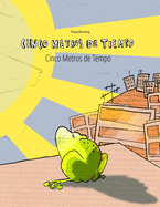 Cinco metros de tiempo/Cinco Metros de Tempo: Libro infantil ilustrado espaol-portugus (Edicin bilinge)