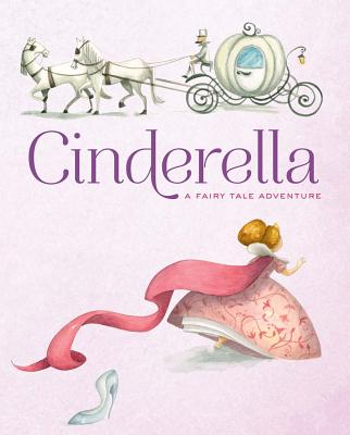 Cinderella: A Fairy Tale Adventure - 