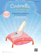Cinderella. . . If the Shoe Fits!: A Fantastic Fairy Tale Musical for Unison and 2-Part Voices (Teacher's Handbook)