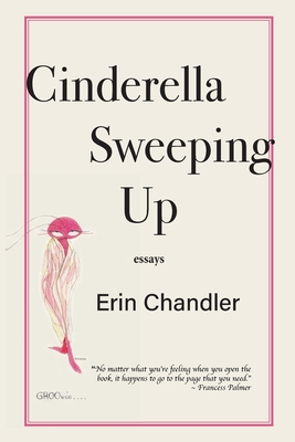 Cinderella Sweeping Up - Chandler, Erin