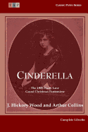 Cinderella: The 1905 Drury Lane Pantomime: Complete Libretto