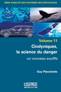 Cindyniques, la science du danger