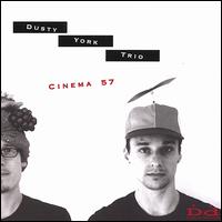 Cinema 57 - Dusty York Trio