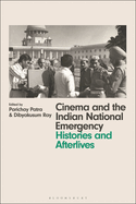 Cinema and the Indian National Emergency: Histories and Afterlives