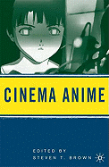 Cinema Anime: Critical Engagements with Japanese Animation