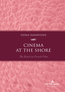 Cinema at the Shore: The Beach in French Film