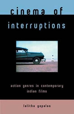 Cinema of Interruptions - Gopalan, Lalitha, Professor