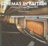 Cinemas in Britain: A History of Cinema Architecture
