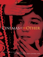 Cinemas of the Other: A Personal Journey with Film-Makers from the Middle East and Central Asia
