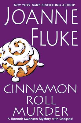Cinnamon Roll Murder: A Hannah Swansen Mystery with Recipes! - Fluke, Joanne