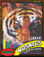 Circle Mosaics Coloring Book 2: Cute Animals Coloring Pages Color by Number Puzzle for Adults
