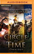 Circle of Time Omnibus: Rise of the Black Dragon, Books 7-9