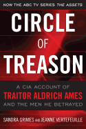 Circle of Treason: A CIA Account of Traitor Aldrich Ames and the Men He Betrayed