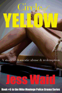 Circle of Yellow: Book # 5 in the Mike Montego Police Crime Series