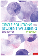 Circle Solutions for Student Wellbeing: Relationships, Resilience and Responsibility