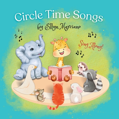 Circle Time Songs: For Very Young Children - Marciano, Ellyn