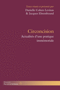 Circoncision: Actualites D'Une Pratique Immemoriale