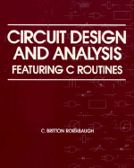 Circuit Design and Analysis: Featuring C Routines