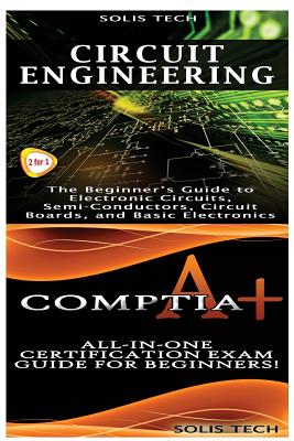 Circuit Engineering & Comptia A+ - Tech, Solis