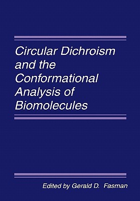 Circular Dichroism and the Conformational Analysis of Biomolecules - Fasman, G.D. (Editor)