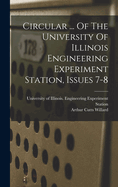 Circular ... Of The University Of Illinois Engineering Experiment Station, Issues 7-8