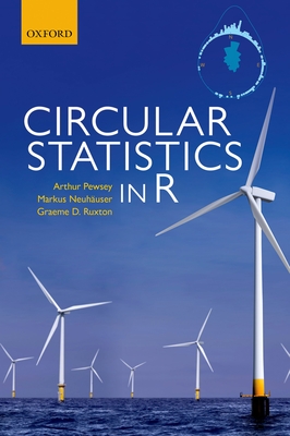 Circular Statistics in R - Pewsey, Arthur, and Neuhuser, Markus, and Ruxton, Graeme D