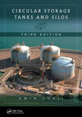 Circular Storage Tanks and Silos - Ghali, Amin