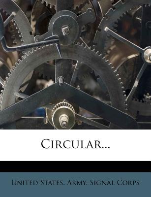 Circular... - United States Army Signal Corps (Creator)