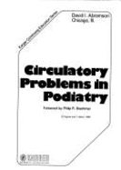 Circulatory Problems in Podiatry - Abramson, David I