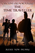 Circum Quadratum The Time Traveller