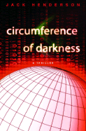 Circumference of Darkness - Henderson, Jack