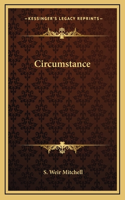 Circumstance - Mitchell, Silas Weir