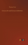 Circus Life and Circus Celebrities