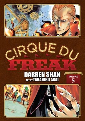 Cirque Du Freak: The Manga, Vol. 5: Volume 5 - Shan, Darren, and Arai, Takahiro