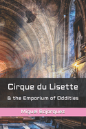 Cirque du Lisette: & the Emporium of Oddities