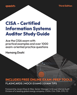 CISA - Certified Information Systems Auditor Study Guide: Ace the CISA exam with hands-on examples and 1000+ exam-oriented practice questions