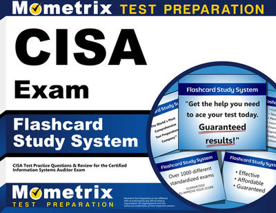 Cisa Exam Flashcard Study System: Cisa Test Practice Questions & Review for the Certified Information Systems Auditor Exam - Mometrix Information Security Certification Test Team (Editor)