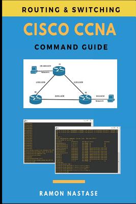 Cisco CCNA Command Guide - Nastase, Ramon