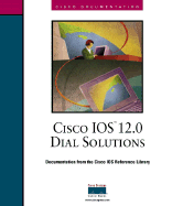 Cisco IOS 12.0 Dial Solutions - Cisco Systems Inc