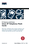 Cisco IP Telephony Flash Cards: IP Telephony Self-Study Guide